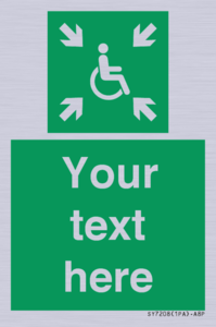 Custom sign safe condition evacuation temporary refuge